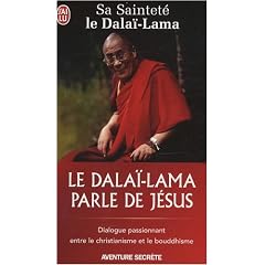 Le Dala�-Lama parle de J�sus : Une perspective bouddhiste sur les enseignements de J�sus