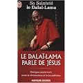 Le Dala�-Lama parle de J�sus : Une perspective bouddhiste sur les enseignements de J�sus