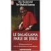 Le Dala�-Lama parle de J�sus : Une perspective bouddhiste sur les enseignements de J�sus