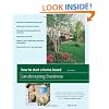 How to Start a Home-Based Landscaping Business, 6th: *Develop a profitable business plan *Build word-of-mouth referrals *Handle employees, paperwork, and taxes *Work smart and safe *Adapt to new trends like sustainable landscaping *Become your area's top landscaper