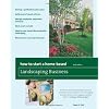 How to Start a Home-Based Landscaping Business, 6th: *Develop a profitable business plan *Build word-of-mouth referrals *Handle employees, paperwork, and taxes *Work smart and safe *Adapt to new trends like sustainable landscaping *Become your area's top landscaper