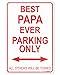 Workshop Gifts Best Papa Ever Parking Garage Sign 8