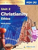 AQA (A) GCSE Religious Studies: Textbook Unit 2: Christianity - Ethics