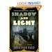 Shadow and Light: A Novel