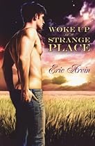 Woke Up in a Strange Place Woke Up in a Strange Place