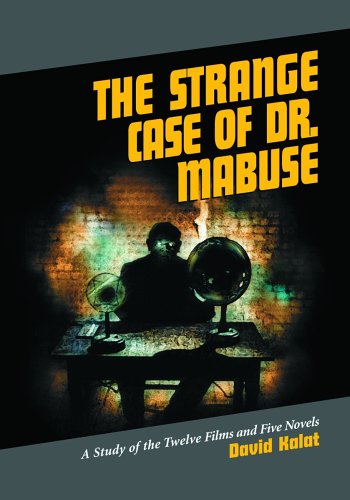 strange case of dr mabuse a study of the twelve films and five novels