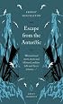 Escape from the Antarctic (Penguin Great Journeys)