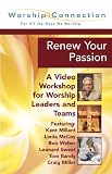 Renew Your Worship: A Video Workshop for Worship Leaders and Teams (Worship Connection)
