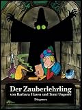 Der Zauberlehrling - Tomi Ungerer, Barbara Hazen