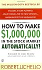 How to Make $1,000,000 in the Stock Market Automatically: (4th Edition)