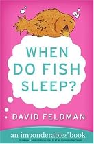 When Do Fish Sleep? (Imponderables Books)