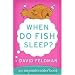 When Do Fish Sleep? (Imponderables Books)