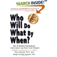 Who Will Do What By When? How to Improve Performance, Accountability and Trust with Integrity