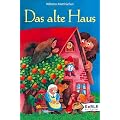 Das alte Haus: M�rchen zum Lesen und Vorlesen