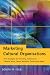 Marketing Cultural Organisations: New Strategies for Attracting Audiences to Classical Music, Dance, Museums, Theatre and Opera