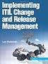 Implementing ITIL Change and Release Management (It Infrastructure Library)