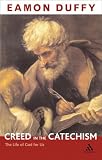 Cover of The Creed in the Catechism by Eamon Duffy 0860123987