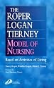 The Roper-Logan-Tierney Model of Nursing: Based on Activities of Living