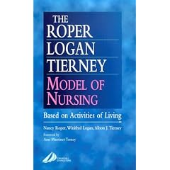 The Roper-Logan-Tierney Model of Nursing: Based on Activities of Living