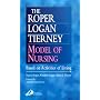 The Roper-Logan-Tierney Model of Nursing: Based on Activities of Living