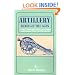 Artillery Through the Ages: A Short Illustrated History of Cannon, Emphasizing Types Used in America (National Park Service Interpretive Series History)