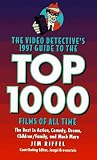 The Video Detective's 1997 Guide to the Top 1000 Films of All Time