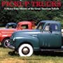 Pickup Trucks: A History of the Great American Vehicle