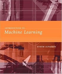 Introduction to Machine Learning (Adaptive Computation and Machine Learning)