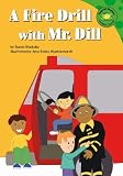 A Fire Drill With Mr. Dill (Read-It! Readers)