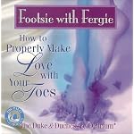 Footsie with Fergie : How to 'Properly' Make Love with your Toes book cover