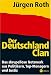 Der Deutschland-Clan - Das skrupellose Netzwerk aus Politikern, Top-Managern und Justiz
