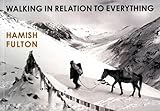 Walking in relation to everything