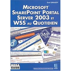 Microsoft Sharepoint Portal Server 2003 et WSS au quotidien