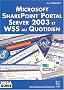 Microsoft Sharepoint Portal Server 2003 et WSS au quotidien