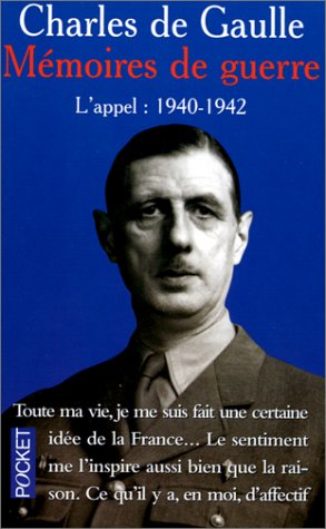 Mémoires de guerre : L'Appel, 1940-1942