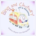 Bing and Chutney Off to Moosonee (Bing and Chutney Adventures) (Bing and Chutney... by  Andrea Wayne von Konigslow