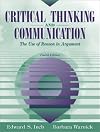Critical Thinking and Communication: The Use of Reason in Argument (4th Edition)