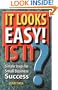 It Looks Easy! Is It? Simple Steps for Small Business Success
