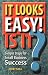 It Looks Easy! Is It? Simple Steps for Small Business Success