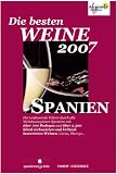 Die besten Weine - Spanien 2007 - Karen S. H&ouml;fflinger, H. J. Fahrenkamp