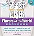 The Biggest Loser Flavors of the World Cookbook: Take your taste buds on a global tour with more than 75 easy, healthy recipes for your favorite ethnic dishes