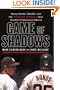 Game of Shadows: Barry Bonds, BALCO, and the Steroids Scandal that Rocked Professional Sports