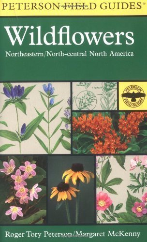A Field Guide to Wildflowers : Northeastern and North-Central North America (Peterson Field Guides) (Edition Rev Sub) by McKenny, Margaret, Peterson, Roger Tory [Paperback(1998£©]