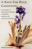 Review Short Books, London  / A Rage for Rock Gardening: The Story of Reginald Farrer
