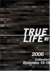 True Life 2008 Collection, Episodes 13-18