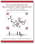 Nuclear Magnetic Resonance Spectroscopy: An Introduction to Principles, Applications, and Experimental Methods