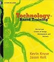 Technology-based Training: The Art and Science of Design, Development, and Delivery