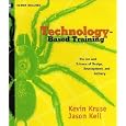Technology-Based Training: The Art and Science of Design,... by Kevin Kruse and Jason Keil