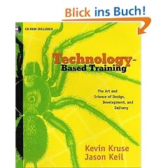 Technology-Based Training: The Art and Science of Design, Development, and Delivery with CDROM