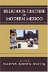 Religious Culture in Modern Mexico (Jaguar Books on Latin America)